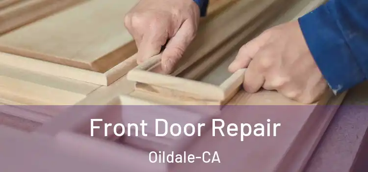 Front Door Repair Oildale-CA