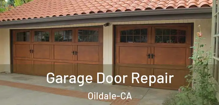  Garage Door Repair Oildale-CA