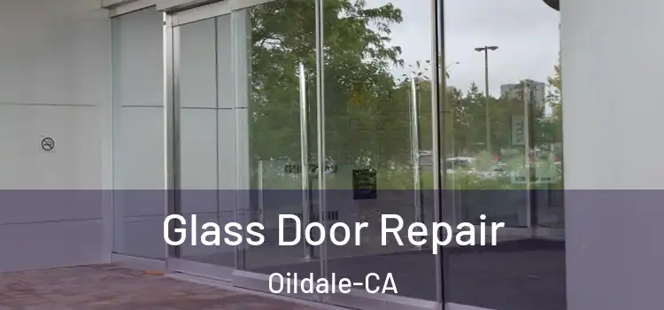  Glass Door Repair Oildale-CA