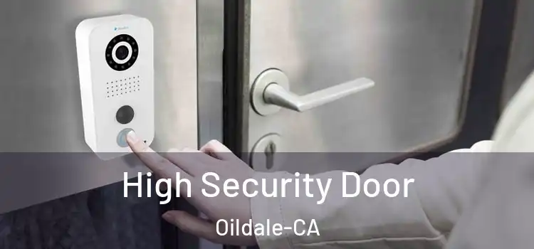 High Security Door Oildale-CA