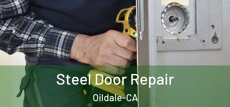 Steel Door Repair Oildale-CA